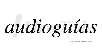 Audioguías  lleva tilde con vocal tónica en la segunda «i»