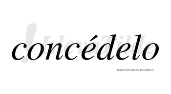 Concédelo  lleva tilde con vocal tónica en la primera «e»