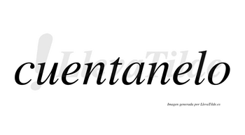 Cuentanelo  no lleva tilde con vocal tónica en la segunda «e»