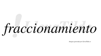 Fraccionamiento  no lleva tilde con vocal tónica en la «e»