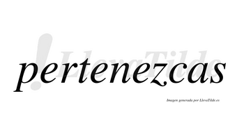 Pertenezcas  no lleva tilde con vocal tónica en la tercera «e»