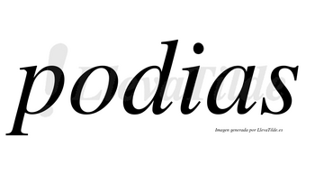 Podias no lleva tilde con vocal tónica en la «o»