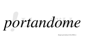Portandome  no lleva tilde con vocal tónica en la segunda «o»