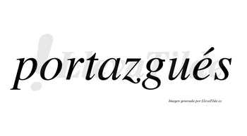 Portazgués  lleva tilde con vocal tónica en la «e»