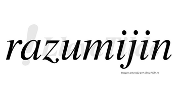 Razumijin  no lleva tilde con vocal tónica en la primera «i»