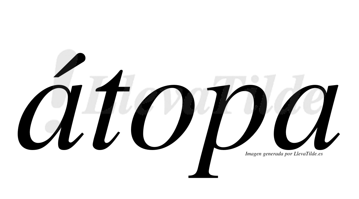 ¿Lleva tilde átopa? | LlevaTilde.es