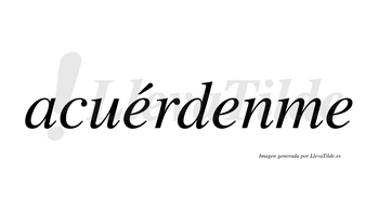 Acuérdenme lleva tilde con vocal tónica en la primera «e»