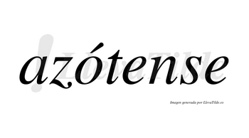 Azótense  lleva tilde con vocal tónica en la «o»