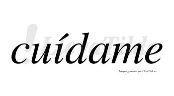 Cuídame  lleva tilde con vocal tónica en la «i»