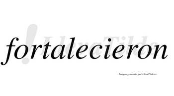 Fortalecieron  no lleva tilde con vocal tónica en la segunda «e»