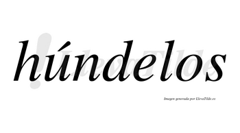 Húndelos lleva tilde con vocal tónica en la «u»