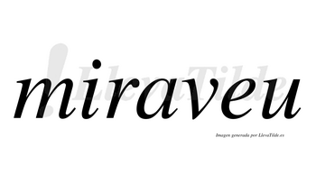 Miraveu  no lleva tilde con vocal tónica en la «a»