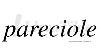 Pareciole  no lleva tilde con vocal tónica en la «o»