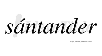 Sántander lleva tilde con vocal tónica en la primera «a»