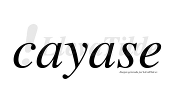 Cayase no lleva tilde con vocal tónica en la segunda «a»