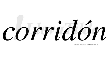 Corridón lleva tilde con vocal tónica en la segunda «o»