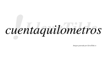 Cuentaquilometros no lleva tilde con vocal tónica en la segunda «e»