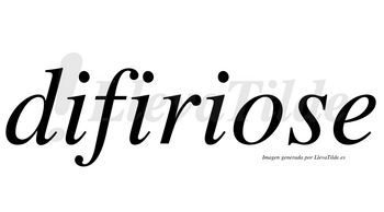 Difiriose no lleva tilde con vocal tónica en la «o»