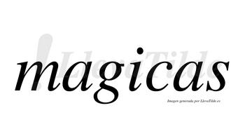 Magicas no lleva tilde con vocal tónica en la «i»