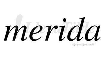 Merida  no lleva tilde con vocal tónica en la «i»