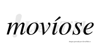 Movíose lleva tilde con vocal tónica en la «i»