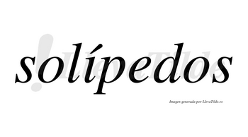Solípedos lleva tilde con vocal tónica en la «i»