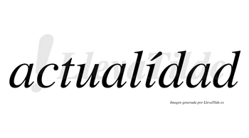 Actualídad lleva tilde con vocal tónica en la «i»