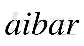 Aibar no lleva tilde con vocal tónica en la segunda «a»