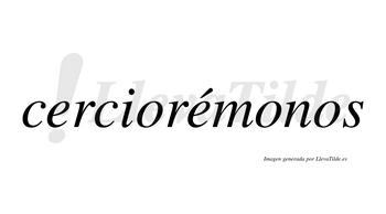 Cerciorémonos  lleva tilde con vocal tónica en la segunda «e»