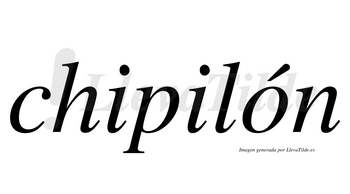 Chipilón  lleva tilde con vocal tónica en la «o»