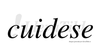 Cuidese  no lleva tilde con vocal tónica en la primera «e»