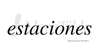 Estaciones  no lleva tilde con vocal tónica en la «o»