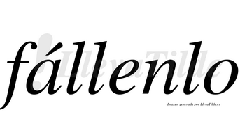 Fállenlo  lleva tilde con vocal tónica en la «a»