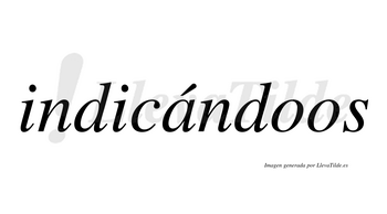 Indicándoos  lleva tilde con vocal tónica en la «a»