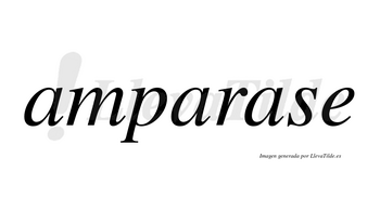 Amparase  no lleva tilde con vocal tónica en la tercera «a»