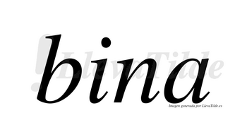 Bina  no lleva tilde con vocal tónica en la «i»