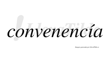 Convenencía  lleva tilde con vocal tónica en la «i»