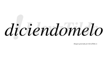 Diciendomelo no lleva tilde con vocal tónica en la segunda «e»
