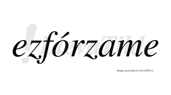 Ezfórzame lleva tilde con vocal tónica en la «o»