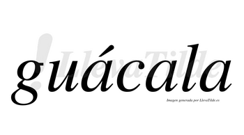 Guácala  lleva tilde con vocal tónica en la primera «a»