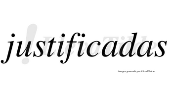 Justificadas no lleva tilde con vocal tónica en la primera «a»