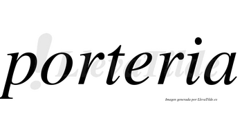 Porteria no lleva tilde con vocal tónica en la «e»