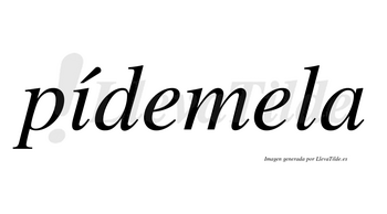 Pídemela lleva tilde con vocal tónica en la «i»