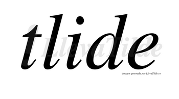 Tlide no lleva tilde con vocal tónica en la «i»