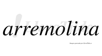 Arremolina  no lleva tilde con vocal tónica en la «i»
