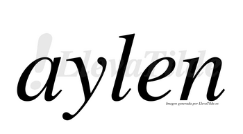 Aylen  no lleva tilde con vocal tónica en la «a»