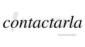 Contactarla no lleva tilde con vocal tónica en la segunda «a»