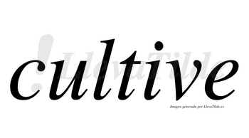 Cultive  no lleva tilde con vocal tónica en la «i»