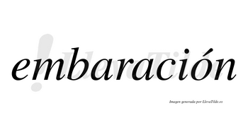 Embaración lleva tilde con vocal tónica en la «o»