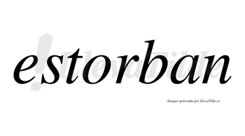 Estorban no lleva tilde con vocal tónica en la «o»